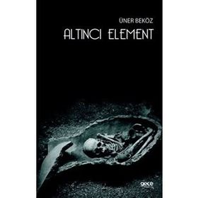 Altıncı Element - Üner Beköz