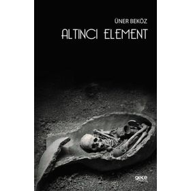 Altıncı Element - Üner Beköz