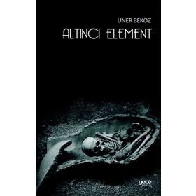 Altıncı Element - Üner Beköz
