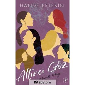 Altıncı Göz ve Anlamaktı Hikaye - Hande Ertekin