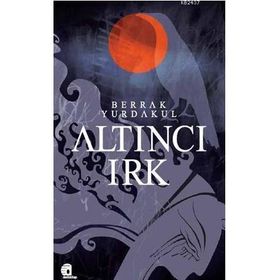 ALTINCI IRK - BERRAK YURDAKUL