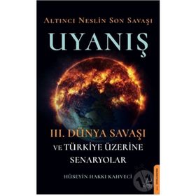 Altıncı Neslin Son Savaşı - Uyanış - Hüseyin Hakkı Kahveci