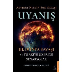 Altıncı Neslin Son Savaşı - Uyanış - Hüseyin Hakkı Kahveci