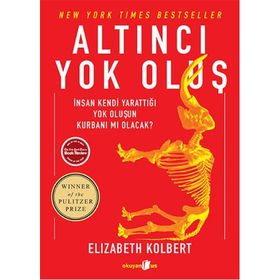 Altıncı Yok Oluş - Elizabeth Kolbert