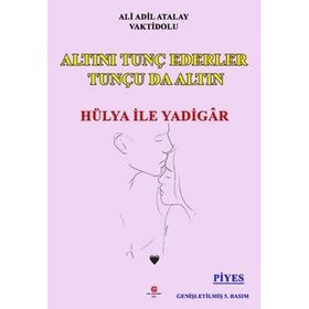 ALTINI TUNÇ EDENLER TUNÇU DA ALTIN (HÜLYA İLE YADIGÂR) SILA MI GURBET, GURBET MI SILA? - ADIL ALI ATALAY VAKTIDOLU
