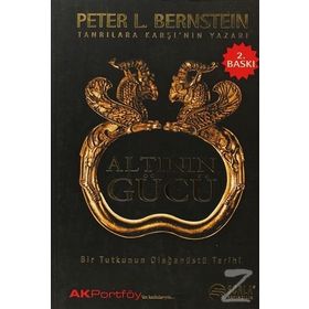 Altının Gücü - Peter L. Bernstein