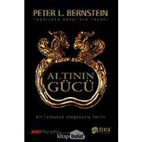 Altının Gücü - Peter L. Bernstein