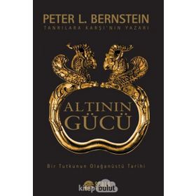 Altının Gücü - Peter L. Bernstein