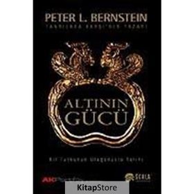 Altının Gücü - Peter L. Bernstein