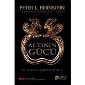 Altının Gücü - Peter L. Bernstein