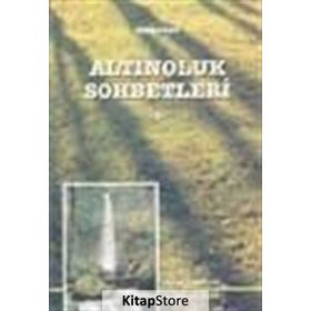 ALTINOLUK SOHBETLERI 1 - MUSA TOPBAŞ