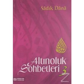 ALTINOLUK SOHBETLERI 3 - MUSA TOPBAŞ