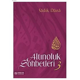 ALTINOLUK SOHBETLERI 3 - MUSA TOPBAŞ