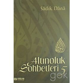 ALTINOLUK SOHBETLERI 5 - MUSA TOPBAŞ