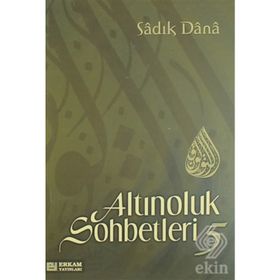 ALTINOLUK SOHBETLERI 5 - MUSA TOPBAŞ