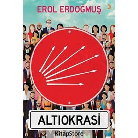 Altıokrasi - Erol Erdoğmuş