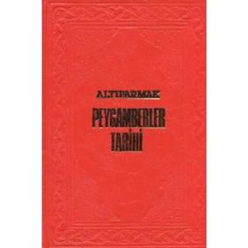 ALTIPARMAK PEYGAMBERLER TARIHI (2.HAMUR) - M. FARUK GÜRTUNCA