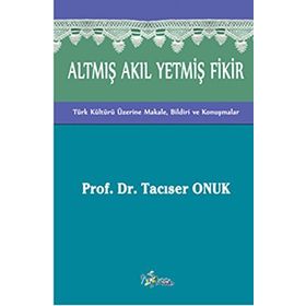 Altmış Akıl Yetmiş Fikir - Tacıser Onuk
