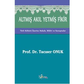 Altmış Akıl Yetmiş Fikir - Tacıser Onuk