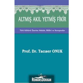 Altmış Akıl Yetmiş Fikir - Tacıser Onuk