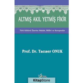Altmış Akıl Yetmiş Fikir - Tacıser Onuk