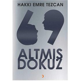 Altmış Dokuz - Hakkı Emre Tezcan