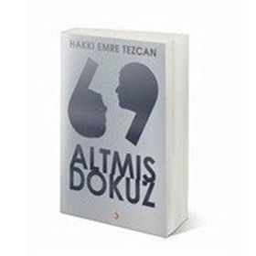 Altmış Dokuz - Hakkı Emre Tezcan