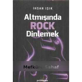 Altmışında Rock Dinlemek - İhsan Işık