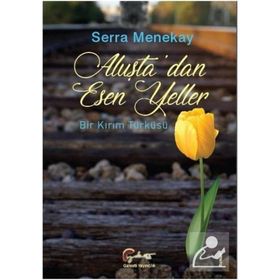 Aluşta dan Esen Yeller - Bir Kırım Türküsü - Serra Menekay