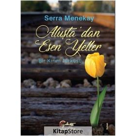 Aluşta dan Esen Yeller - Bir Kırım Türküsü - Serra Menekay