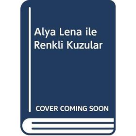 Alya Lena İle Renkli Kuzular - Başak Kuytuoğlu Dizdar