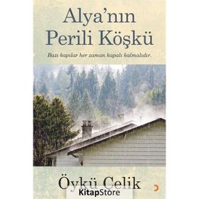 Alya'nın Perili Köşkü - Öykü Çelik