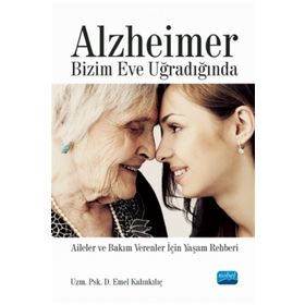 Alzheimer Bizim Eve Uğradığında - Emel Kalınkılıç