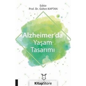 Alzheimer'da Yaşam Tasarımı - Gülten Kaptan