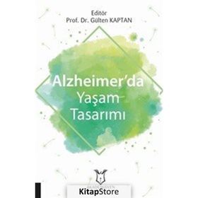 Alzheimer'da Yaşam Tasarımı - Gülten Kaptan