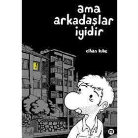 AMA ARKADAŞLAR İYİDİR - CIHAN KILIÇ