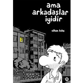 AMA ARKADAŞLAR İYİDİR - CIHAN KILIÇ