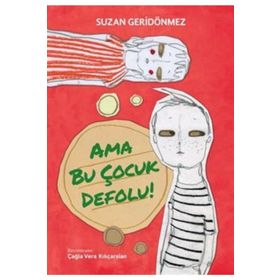 Ama Bu Çocuk Defolu! - Suzan Geridönmez