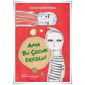 Ama Bu Çocuk Defolu! - Suzan Geridönmez