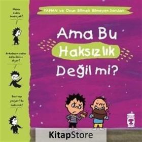 Ama Bu Haksızlık Değil Mi - Yaman Ve Onun Bitmek Bilmeyen Soruları - Gwenaelle Boulet