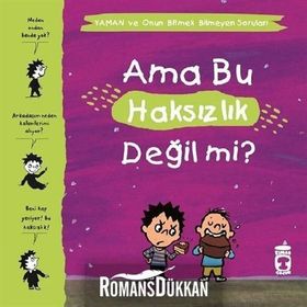 Ama Bu Haksızlık Değil Mi - Yaman Ve Onun Bitmek Bilmeyen Soruları - Gwenaelle Boulet