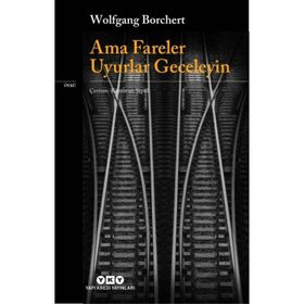 Ama Fareler Uyurlar Geceleyin - Wolfgang Borchert