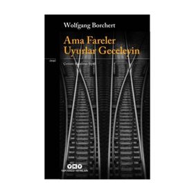 Ama Fareler Uyurlar Geceleyin - Wolfgang Borchert
