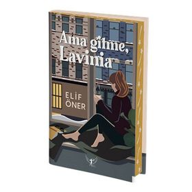 Ama Gitme, Lavinia - Elif Öner