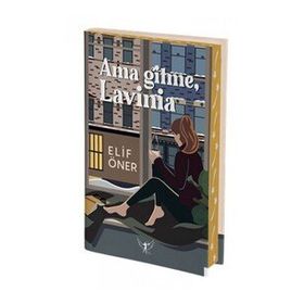 Ama Gitme, Lavinia - Elif Öner