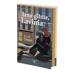 Ama Gitme, Lavinia - Elif Öner