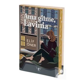 Ama Gitme, Lavinia - Elif Öner