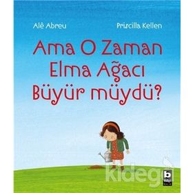 Ama O Zaman Elma Ağacı Büyür Müydü? - Ale Abreu