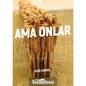 Ama Onlar Kardeştiler - Azad Sağnıç