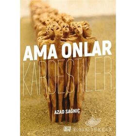 Ama Onlar Kardeştiler - Azad Sağnıç